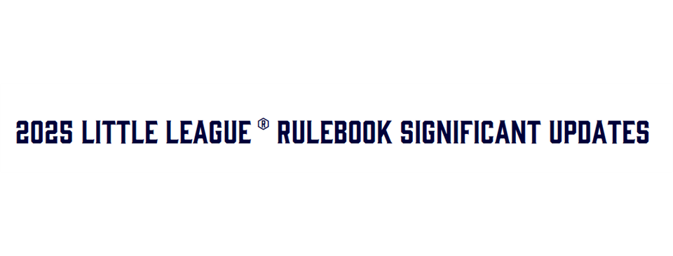 2025 Little League Rulebook Significant Updates